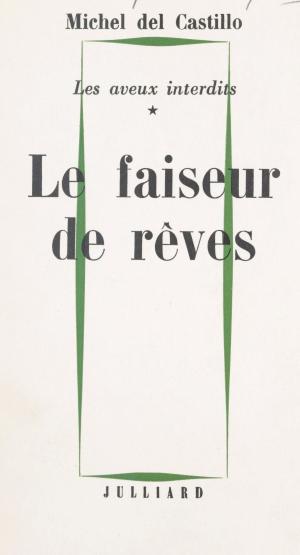 Cover of the book Les aveux interdits (1) : Le faiseur de rêves by Jean Sendy