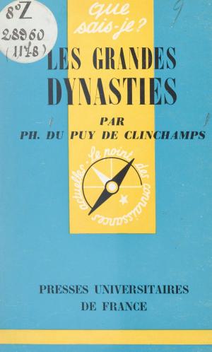 Cover of the book Les grandes dynasties by André Le Gall, Paul Angoulvent