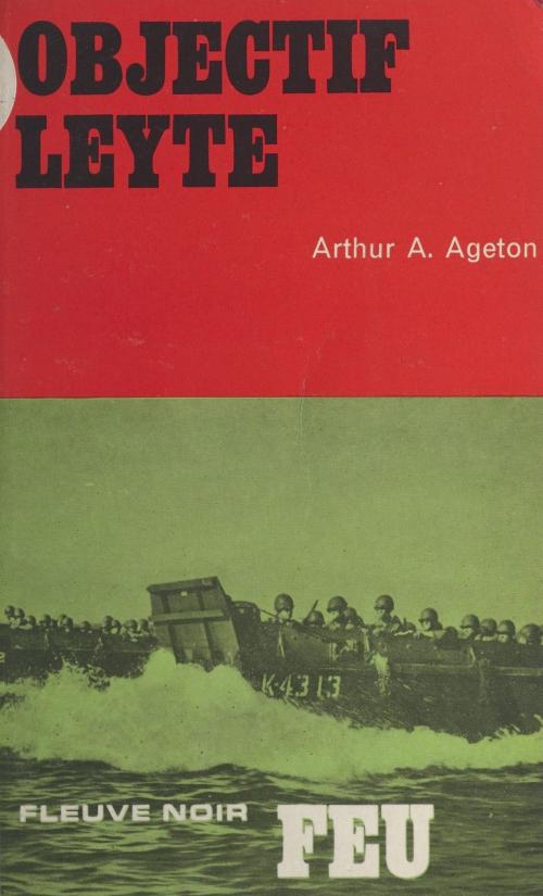 Cover of the book Objectif : Leyte by Arthur A. Ageton, Bruno Martin, Fleuve éditions (réédition numérique FeniXX)