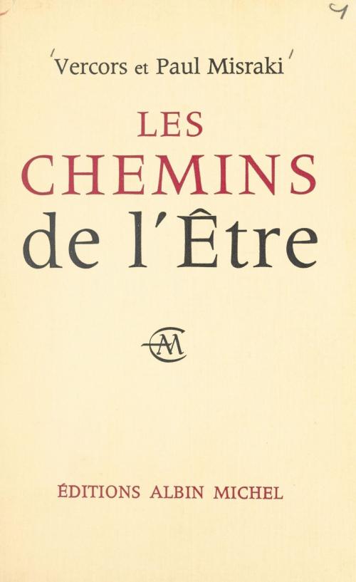 Cover of the book Les chemins de l'être by Paul Misraki, Vercors, FeniXX réédition numérique