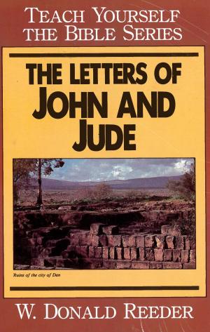 Cover of the book Letters of John and Jude- Teach Yourself the Bible Series by D Edmond Hiebert