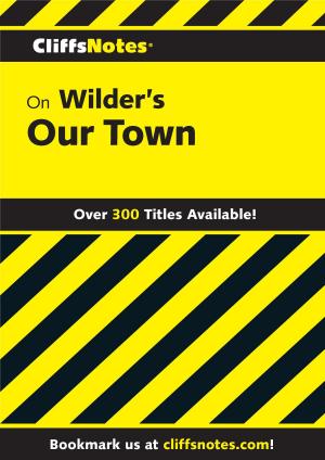 Cover of the book CliffsNotes on Wilder's Our Town by Darcy Frey