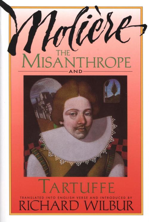 Cover of the book The Misanthrope and Tartuffe, by Molière by Richard Wilbur, HMH Books