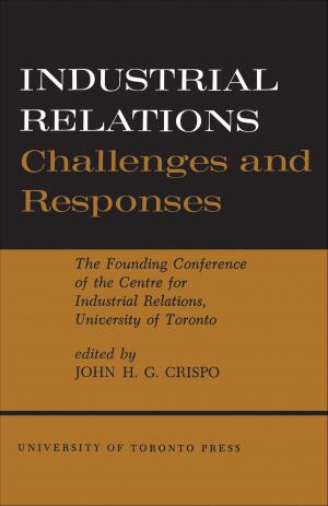 Cover of the book Industrial Relations by Lara A. Campbell, Dominique Clement, Gregory S. Kealey