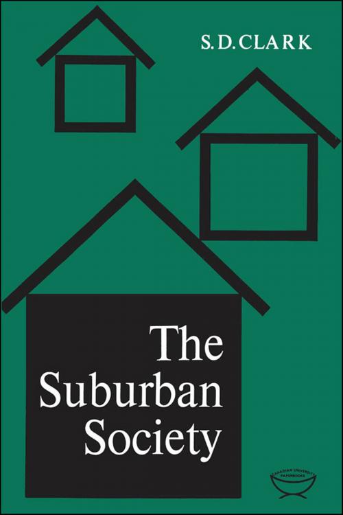 Cover of the book The Suburban Society by S.D. Clark, University of Toronto Press, Scholarly Publishing Division