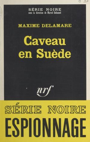 Cover of the book Caveau en Suède by Jean Chalon