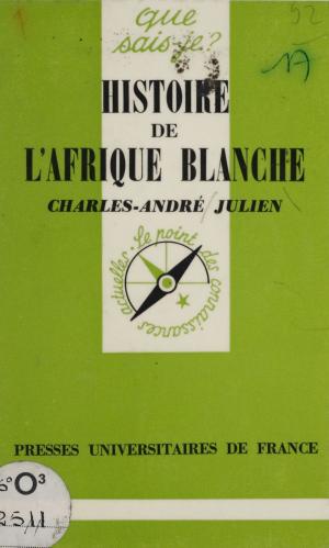 Cover of the book Histoire de l'Afrique blanche by Jacques André