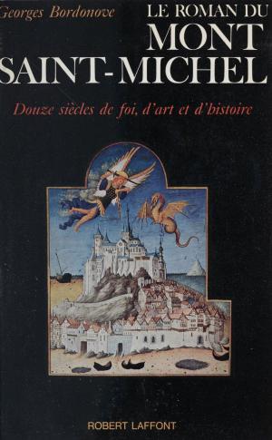 Cover of the book Le roman du Mont-Saint-Michel by Denise Bombardier, Jean-François Revel