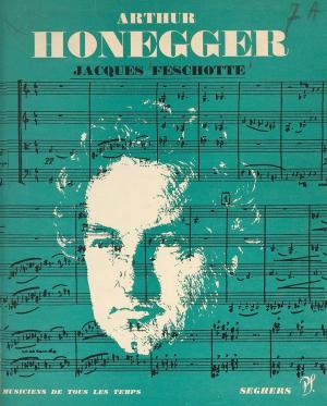 Cover of the book Arthur Honegger by David Scheinert