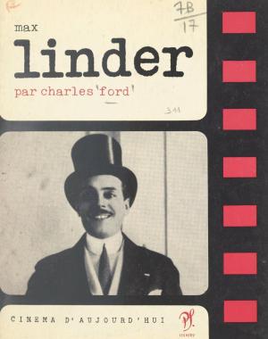 Cover of the book Max Linder by Armand-Jean Cauliez, Jacques Tati, Pierre Lherminier
