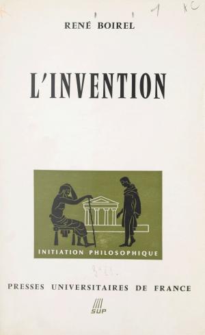 Cover of the book L'invention by Pierre Demarne, Max Rouquerol, Anne-Laure Angoulvent-Michel