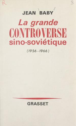 Cover of the book La grande controverse sino-soviétique by Marie Cardinal