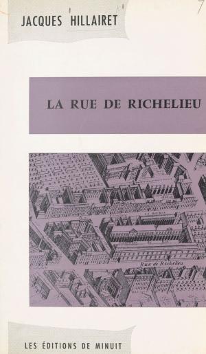 Cover of the book La rue de Richelieu by Emeric Deutsch, Denis Lindon, Pierre Weill