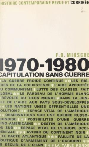Cover of the book 1970-1980, capitulation sans guerre by Jules Monnerot, Philippe Tesson