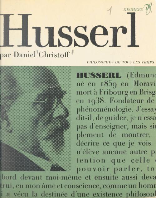 Cover of the book Husserl ou le retour aux choses by Daniel Christoff, André Robinet, (Seghers) réédition numérique FeniXX