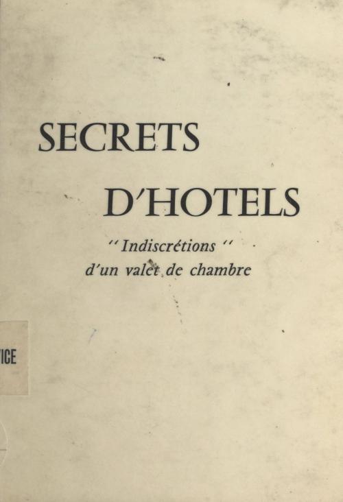 Cover of the book Secrets d'hôtels by Anonyme, FeniXX réédition numérique
