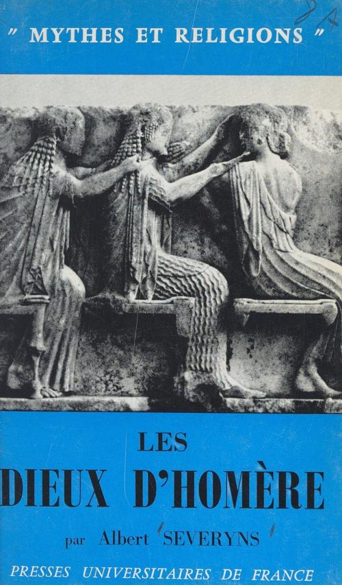 Cover of the book Les dieux d'Homère by Albert Severyns, Georges Dumézil, FeniXX réédition numérique