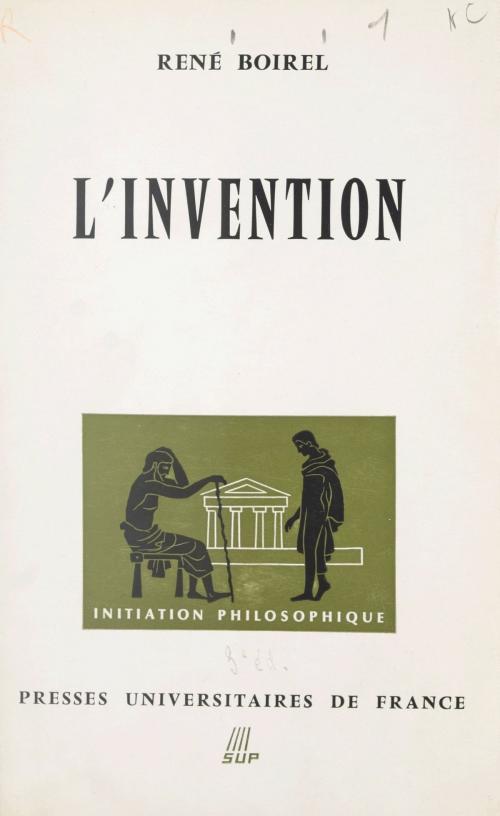 Cover of the book L'invention by René Boirel, Jean Lacroix, (Presses universitaires de France) réédition numérique FeniXX