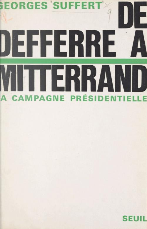 Cover of the book De Defferre à Mitterand by Georges Suffert, Seuil (réédition numérique FeniXX)