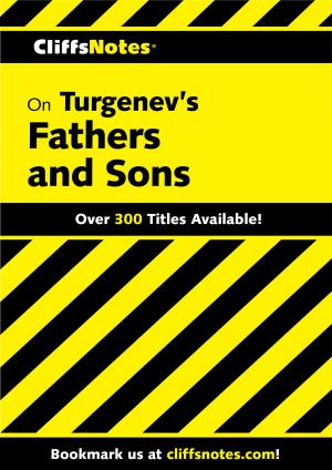 Cover of the book CliffsNotes on Turgenev's Fathers and Sons by E. D. Hirsch Professor of English