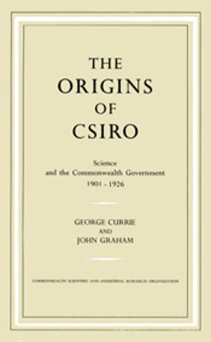 Cover of the book The Origins of CSIRO by Lindenmayer, Michael, Crane, Okada, Barton, Ikin, Florance