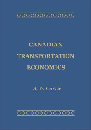 Cover of the book Canadian Transportation Economics by Stuart Piddocke, Romulo Magsino, Michael Manley-Casimir