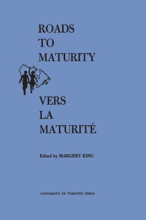 Cover of the book Roads to Maturity/Vers La Maturité by James  Cosgrave, Thomas Klassen