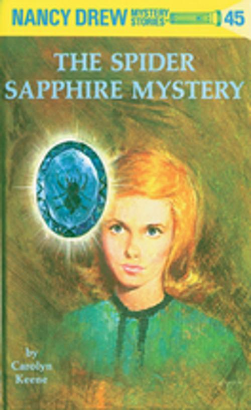Cover of the book Nancy Drew 45: The Spider Sapphire Mystery by Carolyn Keene, Penguin Young Readers Group