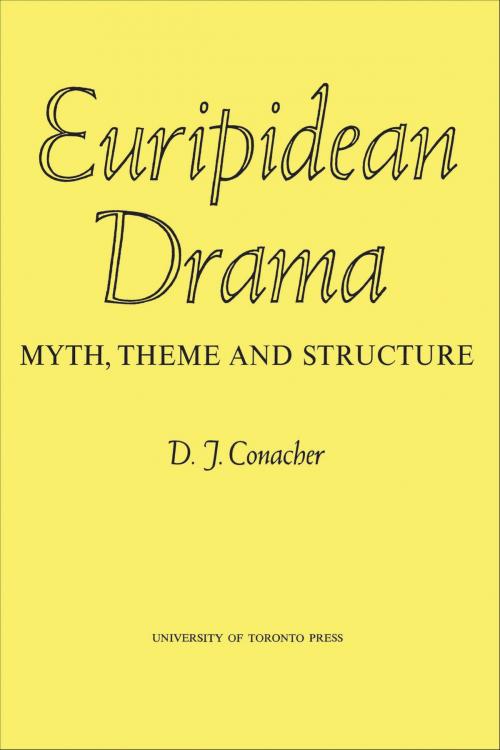 Cover of the book Euripidean Drama by Desmond Conacher, University of Toronto Press, Scholarly Publishing Division