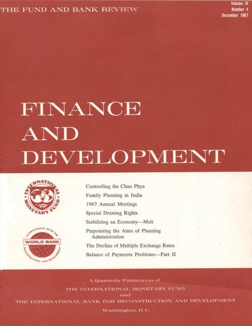 Cover of the book Finance & Development, December 1967 by International Monetary Fund. External Relations Dept., INTERNATIONAL MONETARY FUND