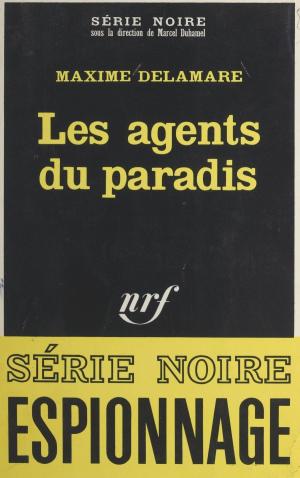 Cover of the book Les agents du paradis by Madeleine Chapsal
