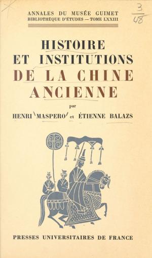 Cover of the book Histoire et institutions de la Chine ancienne by Pierre Gévart