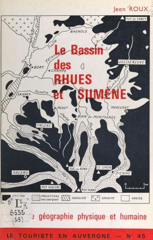 Cover of the book Le bassin des Rhues et Sumène by G Morris