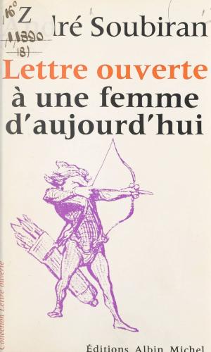 Book cover of Lettre ouverte à une femme d'aujourd'hui