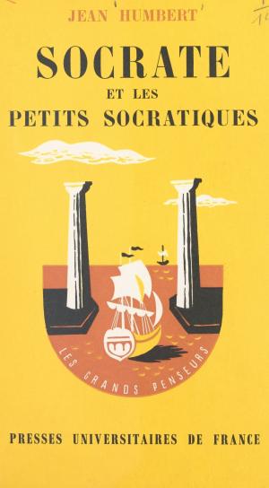 Cover of the book Socrate et les petits socratiques by André Neher