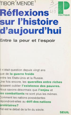 Cover of the book Réflexions sur l'histoire d'aujourd'hui, entre la peur et l'espoir by Jean-Marie Albertini, Jean-Jacques Lambert