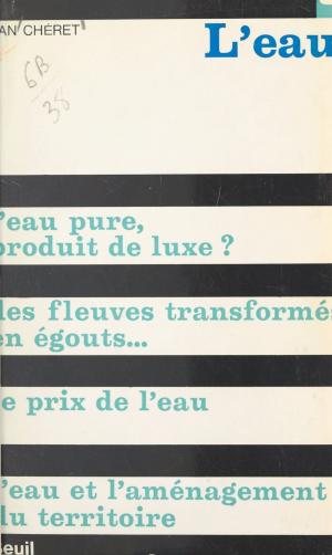 Cover of the book L'eau by Françoise Gaspard, Claude Servan-Schreiber, Anne Le Gall