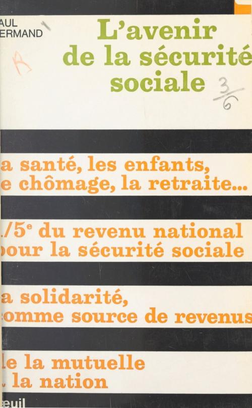 Cover of the book L'avenir de la Sécurité Sociale by Paul Hermand, Robert Fossaert, Seuil (réédition numérique FeniXX)