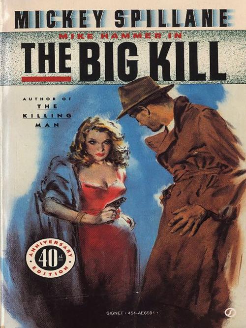 Cover of the book The Big Kill by Mickey Spillane, Penguin Publishing Group