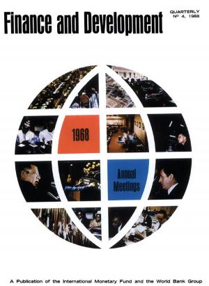 Cover of the book Finance & Development, December 1968 by Shekhar Aiyar, Jose Garrido, Anna Ilyina, Andreas Jobst, Kenneth Kang, Dmitriy Kovtun, Yan Liu, Dermot Monaghan