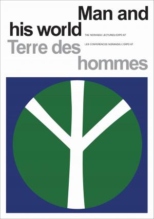 Cover of the book Man and His World/Terres des hommes by Matthew Evenden