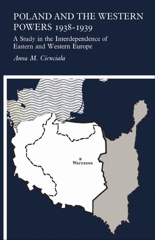 Cover of the book Poland and the Western Powers 1938-1938 by Anna M.  Cienciala, University of Toronto Press, Scholarly Publishing Division