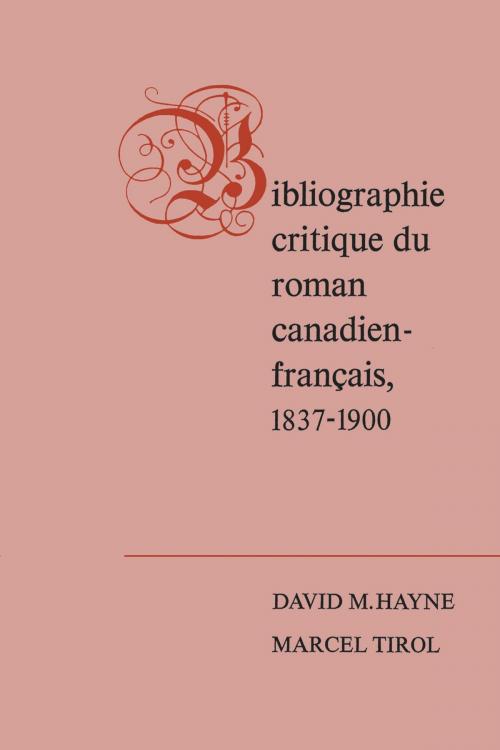 Cover of the book Bibliographie critique du roman canadien-francaise, 1837-1900 by David Hayne, Marcel Tirol, University of Toronto Press, Scholarly Publishing Division
