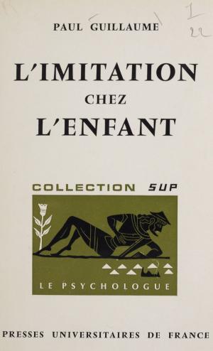 Cover of the book L'imitation chez l'enfant by Gérard Monnier