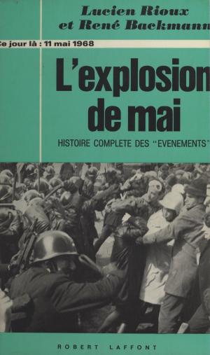 Cover of the book L'explosion de mai, 11 mai 1968 by Jacques Langlois, Roger de Lafforest