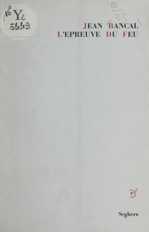 Cover of the book L'épreuve du feu by Jean-Noël Blanc