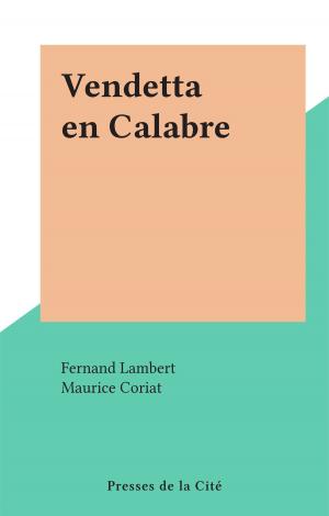 Cover of the book Vendetta en Calabre by Pierre Lucas