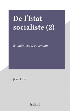 Cover of the book De l'État socialiste (2) by Jean Cau, Jacques Chancel