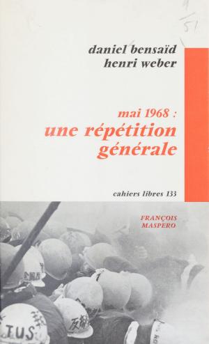 Cover of the book Mai 1968 : une répétition générale by Charles Bettelheim