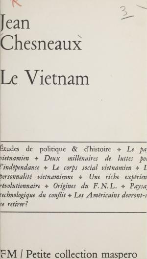 Cover of the book Le Vietnam by François-Xavier VERSCHAVE